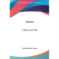Zanoni: A Rosicrucian Tale
