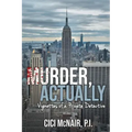 Murder, Actually: Vignettes of a Private Detective