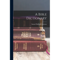 A Bible Dictionary