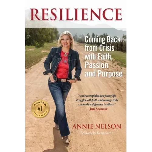 Resilience: Coming Back from Crisis with Faith, Passion and Purpose