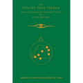 The Divine New Order and the Dawn of the First Stage of Light and Life
