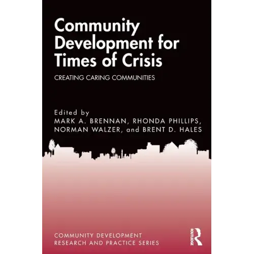 Community Development for Times of Crisis: Creating Caring Communities