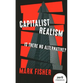 Capitalist Realism: Is There No Alternative?