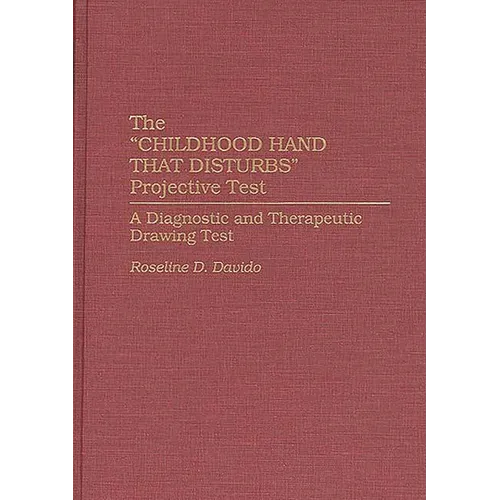 The Childhood Hand That Disturbs Projective Test: A Diagnostic and Therapeutic Drawing Test