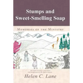 Stumps and Sweet-Smelling Soap: Memories of the Ministry