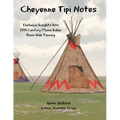 Cheyenne Tipi Notes: Technical Insights Into 19th Century Plains Indian Bison Hide Tanning