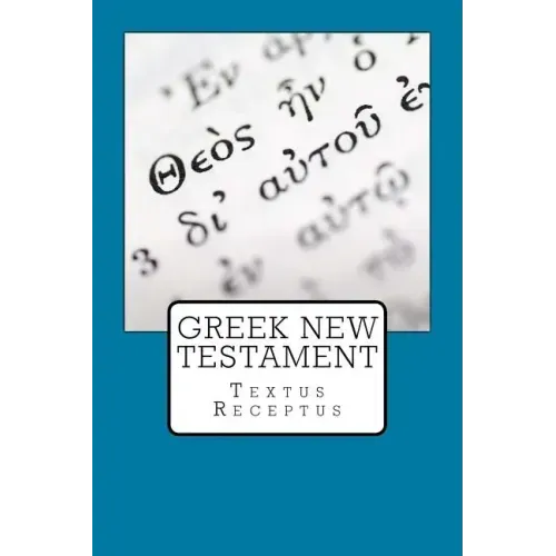 Greek New Testament: Textus Receptus