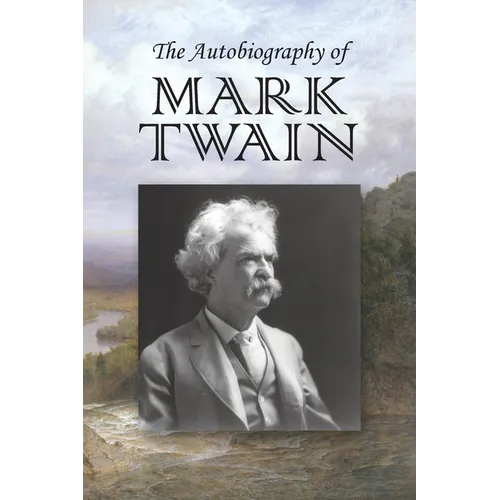 The Autobiography of Mark Twain