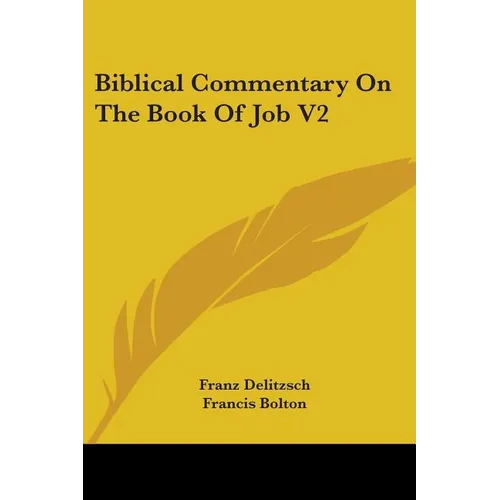 Biblical Commentary On The Book Of Job V2