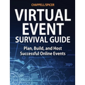 Virtual Event Survival Guide: Plan, Build, and Host Successful Online Events