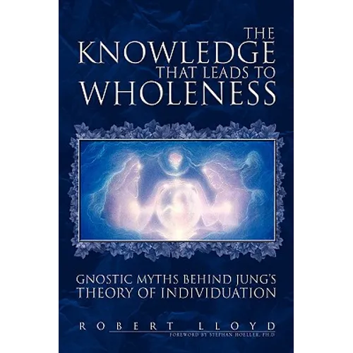 The Knowledge that Leads to Wholeness