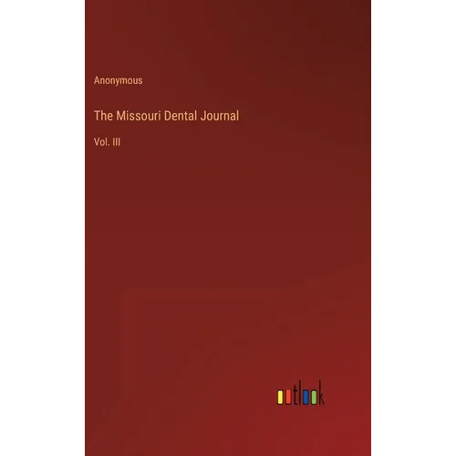 The Missouri Dental Journal: Vol. III