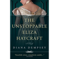 The Unstoppable Eliza Haycraft