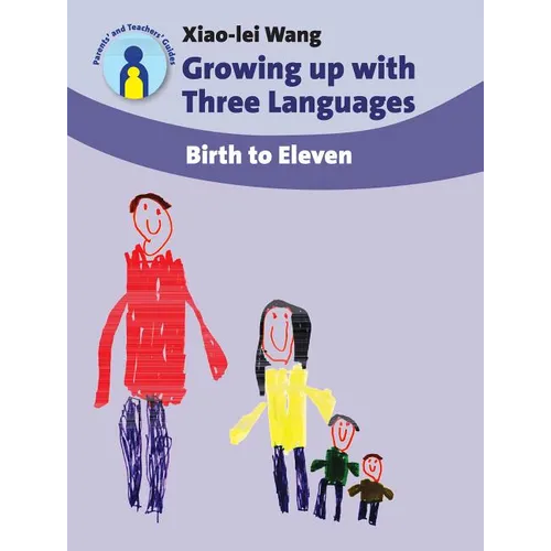 Growing Up with Three Languages: Birth to Eleven