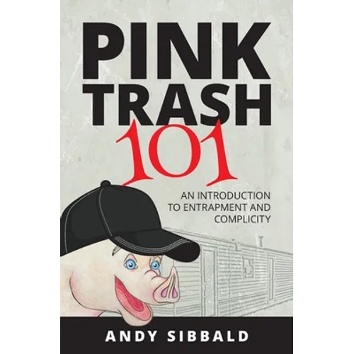 Pink Trash 101: An Introduction to Entrapment and Complicity