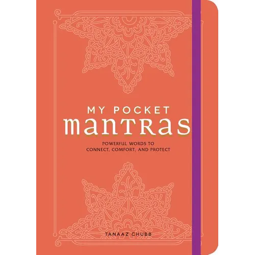 My Pocket Mantras: Powerful Words to Connect, Comfort, and Protect