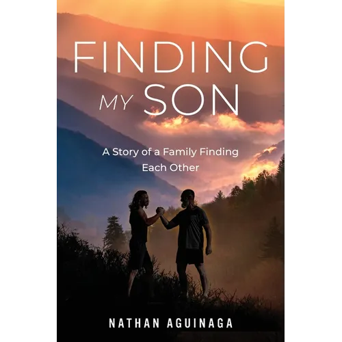 Finding My Son: A Story of a Family Finding Each Other