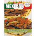 Mexican Dinner Parties: Complete Menus for Mexican Entertaining in Your Home