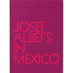 Josef Albers in Mexico