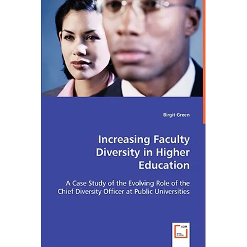 Increasing Faculty Diversity in Higher Education