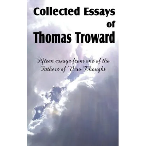 Collected Essays of Thomas Troward