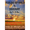 Fields Of Gold And Sorrow