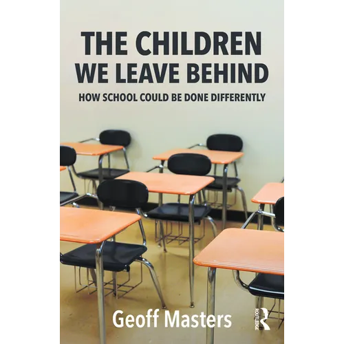 The Children We Leave Behind: How School Could Be Done Differently
