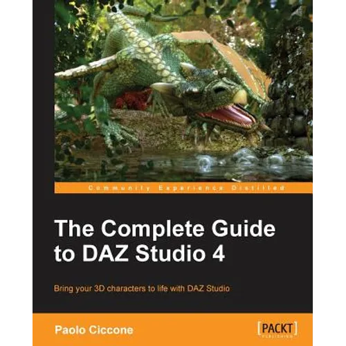 The Complete Guide to Daz Studio 4