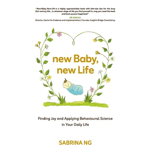 New Baby, New Life: Finding Joy and Applying Behavioural Science in Your Daily Life