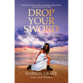 Drop Your Sword: Letting God Fight Your Battles