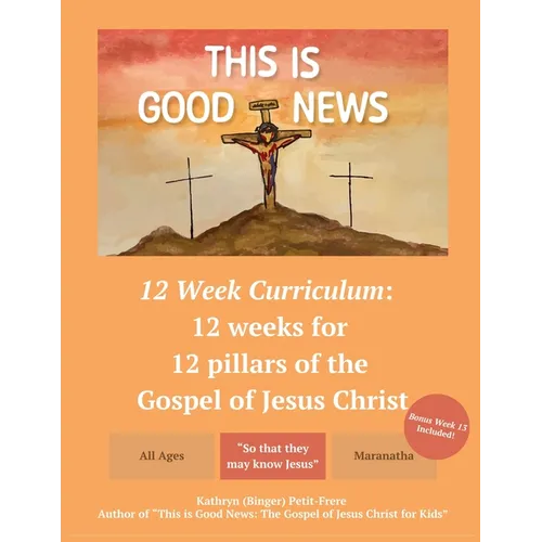 This is Good News - 12 Week Children's Curriculum