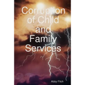 Corruption of Child and Family Services