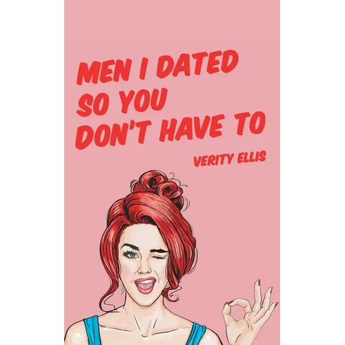 Men I Dated So You Don't Have To