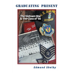 Graduating Present: The Vietnam War & The Class of '66: - Paperback