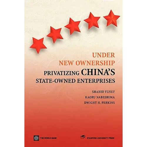 Under New Ownership: Privatizing China's State-Owned Enterprises