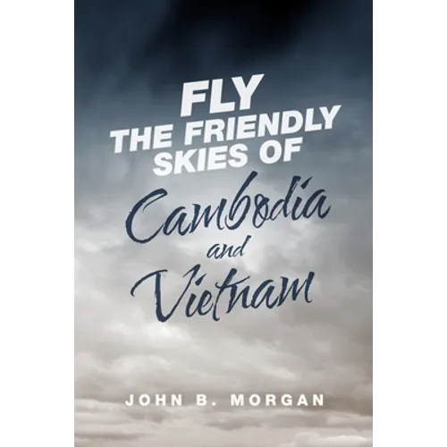 Fly the Friendly Skies of Cambodia and Vietnam