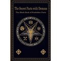 The Secret Pacts with Demons: The Black Book of Forbidden Pacts