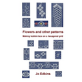 Flowers and other bobbin lace patterns: (colour edition): Making lace on a hexagonal grid