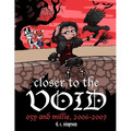 Closer to the Void: Ozy and Millie 2006-2007