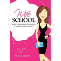 Wife School: Where Women Learn the Secrets of Making Husbands Happy