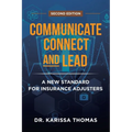 Communicate, Connect, and Lead: A New Standard for Insurance Adjusters