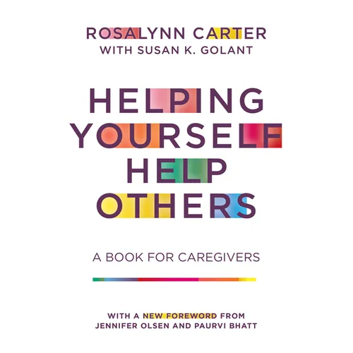 Helping Yourself Help Others: A Book for Caregivers