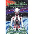 Eye of the Remote, Black Operations in Areas Beyond 52