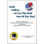 Lead, Follow, or Get the Hell out of the Way - Paperback