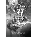The Class of '77 Had its Dreams