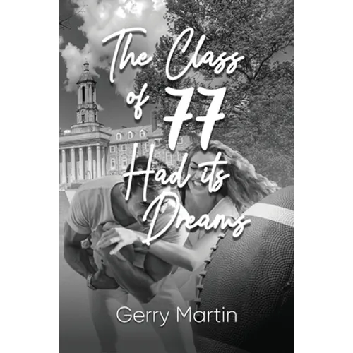 The Class of '77 Had its Dreams