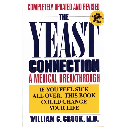 The Yeast Connection: A Medical Breakthrough