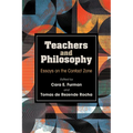 Teachers and Philosophy: Essays on the Contact Zone