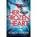 Her Frozen Heart: A nail-biting and heart-pounding crime thriller