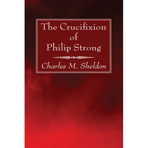 The Crucifixion of Philip Strong